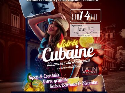 Soirée Cubaine au Domaine du Trusquin ce Samedi 14 Mai !